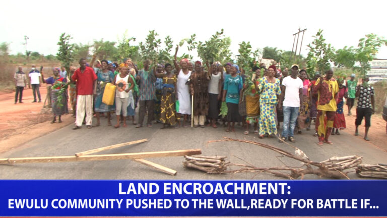 LAND ENCROACHMENT: EWULU COMMUNITY IN DELTA PUSHED TO THE WALL, READY FOR BATTLE IF…